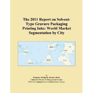 The 2011 Report on Solvent Type Gravure Packaging Printing Inks World 