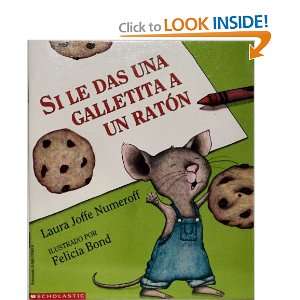    Si Le Das Una Galletita a Un Raton Laura Joffe Numeroff Books