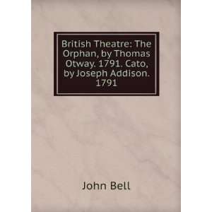   . 1791. Cato, by Joseph Addison. 1791 John Bell  Books