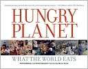 Hungry Planet What the World Peter Menzel