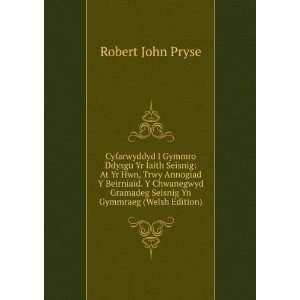   Gramadeg Seisnig Yn Gymmraeg (Welsh Edition) Robert John Pryse Books
