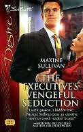 The Executives Vengeful Seduction (Silhouette Desire #1818)