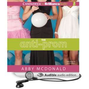   Anti Prom (Audible Audio Edition) Abby McDonald, Julia Whelan Books