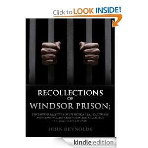 Recollections of Windsor Prison Containing Sketches of its History 