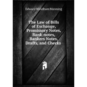 Bills of Exchange, Promissory Notes, Bank notes, Bankers Notes, Drafts 