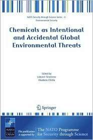 Chemicals as Intentional and Accidental Global Environmental Threats 