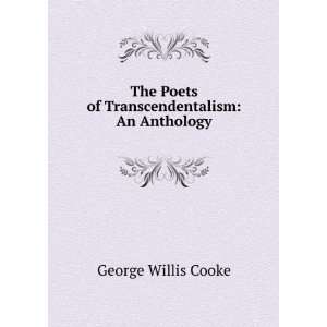  The Poets of Transcendentalism An Anthology George 