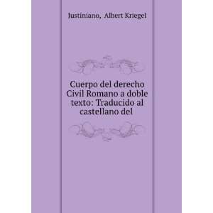   texto Traducido al castellano del . Albert Kriegel Justiniano Books