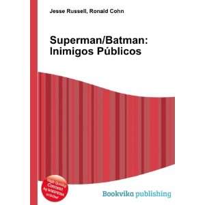  Superman/Batman: Inimigos PÃºblicos: Ronald Cohn Jesse 