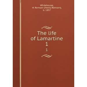   of Lamartine. 1 H. Remsen (Henry Remsen), b. 1857 Whitehouse Books