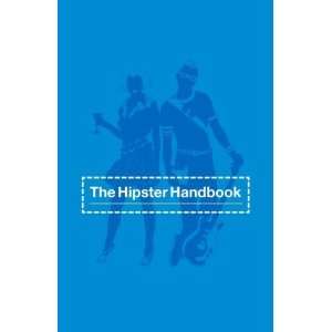  The Hipster Handbook [Paperback] Robert Lanham Books