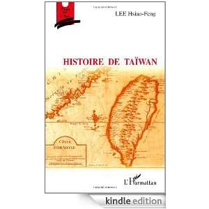Histoire de taïwan (Points sur lAsie) (French Edition) Lee Hsiao 