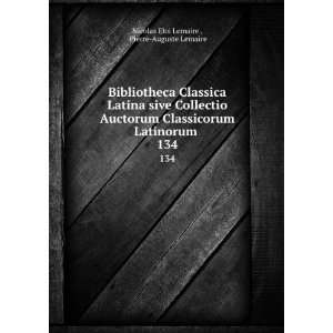   Latinorum . 134 Pierre Auguste Lemaire Nicolas Eloi Lemaire  Books
