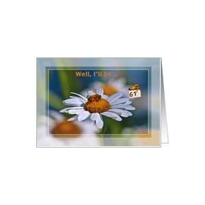   61st Birthday Card with Honey Bee and Daisy Flower Card: Toys & Games