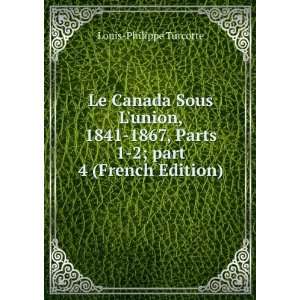   Parts 1 2;Â part 4 (French Edition) Louis Philippe Turcotte Books
