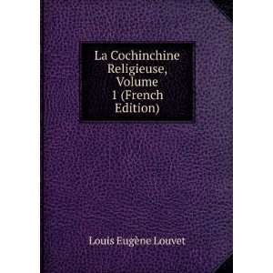   Volume 1 (French Edition) Louis EugÃ¨ne Louvet  Books