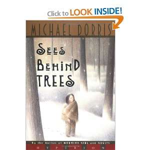  Sees Behind Trees [Paperback]: Michael Dorris: Books