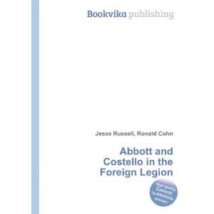   and Costello in the Foreign Legion Ronald Cohn Jesse Russell Books