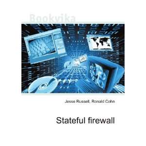 Stateful firewall Ronald Cohn Jesse Russell  Books
