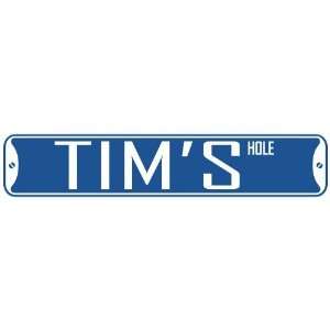   TIM HOLE  STREET SIGN