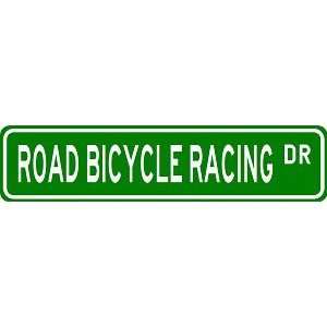  ROAD BICYCLE RACING Street Sign   Sport Sign   High 
