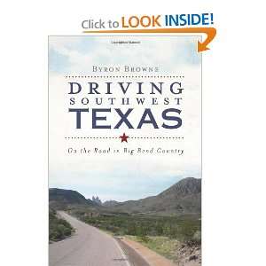    On the Road in Big Bend Country [Paperback] Byron Browne Books