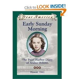  Early Sunday Morning The Pearl Harbor Diary of Amber Billows 