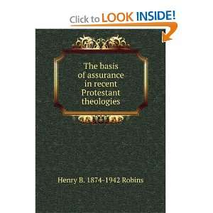   in recent Protestant theologies Henry B. 1874 1942 Robins Books