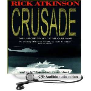  Crusade The Untold Story of the Persian Gulf War (Audible 