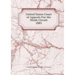   Ninth Circuit. 1885 United States. Court of Appeals (9th Circuit