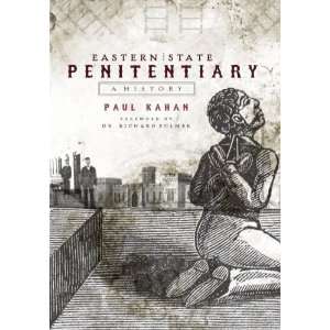  Eastern State Penitentiary A History [Paperback] Paul 