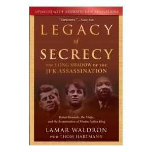  Legacy of Secrecy The Long Shadow of the JFK 