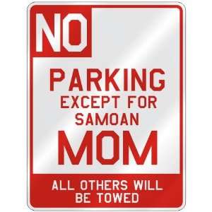   EXCEPT FOR SAMOAN MOM  PARKING SIGN COUNTRY SAMOA