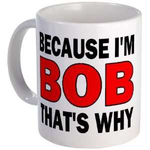  IM BOB Funny Mug by CafePress: Kitchen & Dining