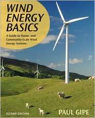 Wind Energy Basics, Second Edition A Guide to Home  and Community 