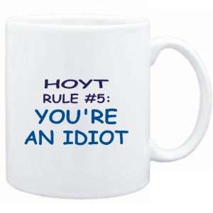  Mug White  Hoyt Rule #5 Youre an idiot  Male Names 