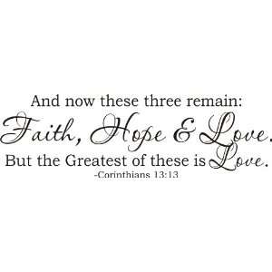  Corinthians 1313 And now these three remain Faith Hope 