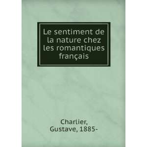   chez les romantiques franÃ§ais: Gustave, 1885  Charlier: Books