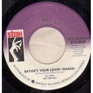    SATISFY YOUR LOVIN 7 INCH (7 VINYL 45) US STAX 1979 KILO Music
