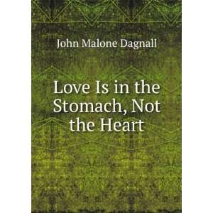  Love Is in the Stomach, Not the Heart John Malone Dagnall Books