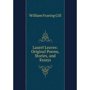  Laurel Leaves: Original Poems, Stories, and Essays 