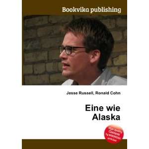  Eine wie Alaska Ronald Cohn Jesse Russell Books