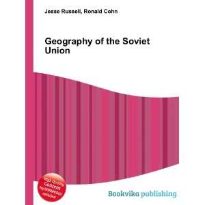  Geography of the Soviet Union: Ronald Cohn Jesse Russell 