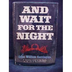  And Wait for the Night John William Corrington Books