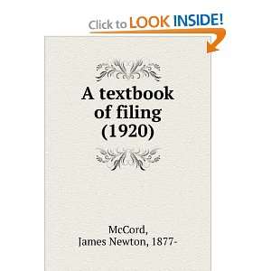   of filing (1920) (9781275469990): James Newton, 1877  McCord: Books
