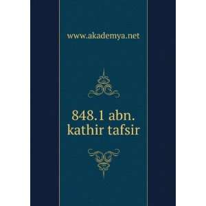  848.1 abn.kathir tafsir www.akademya.net Books