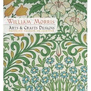 William Morris Arts & Crafts Design Wall Calendar 2011:  