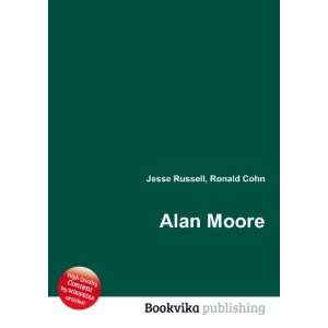  Alan Moore Ronald Cohn Jesse Russell Books