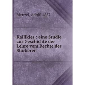  der Lehre vom Rechte des StÃ¤rkeren Adolf, 1857  Menzel Books