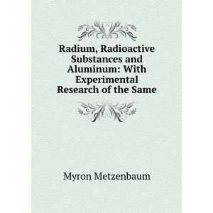    With Experimental Research of the Same Myron Metzenbaum Books